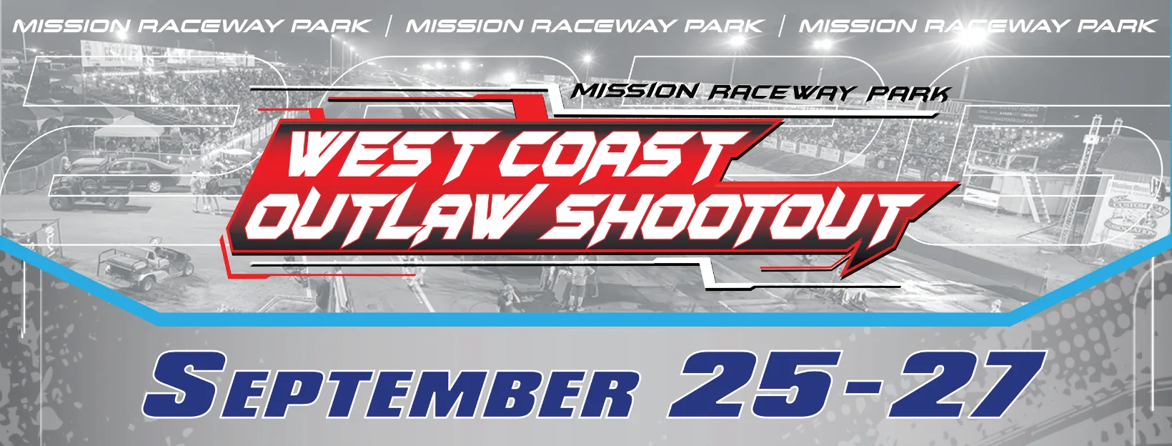 Drag cars and motorcycles staged at Mission Raceway Park for the West Coast Outlaw Shootout